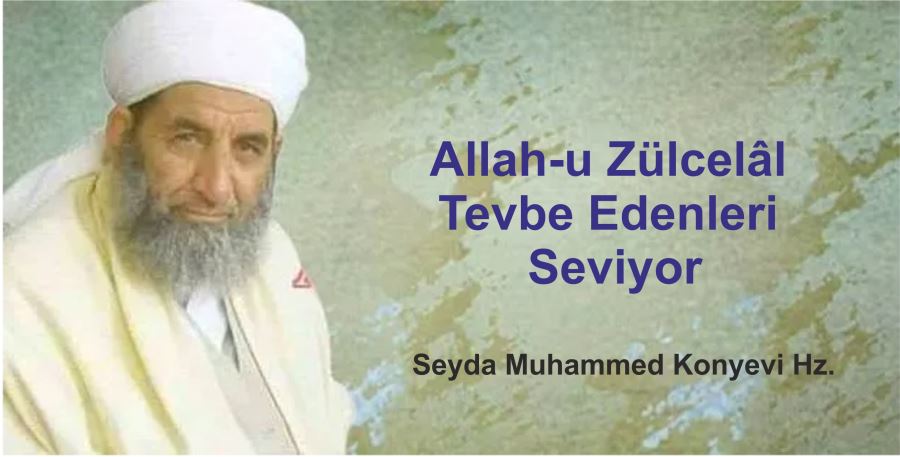 Allah-u Zülcelâl Tevbe Edenleri Seviyor