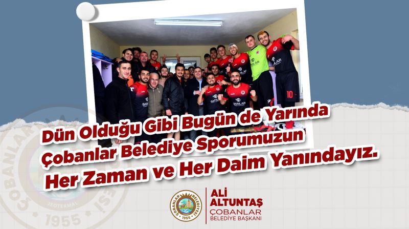 Her Zaman ve Her Daim Yanındayız.