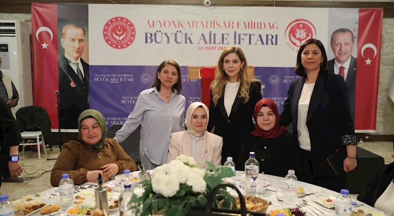 Aile ve Sosyal Hizmetler Bakanımız Göktaş, Afyonkarahisar’da büyük aile iftarı ile sahur programına katıldı